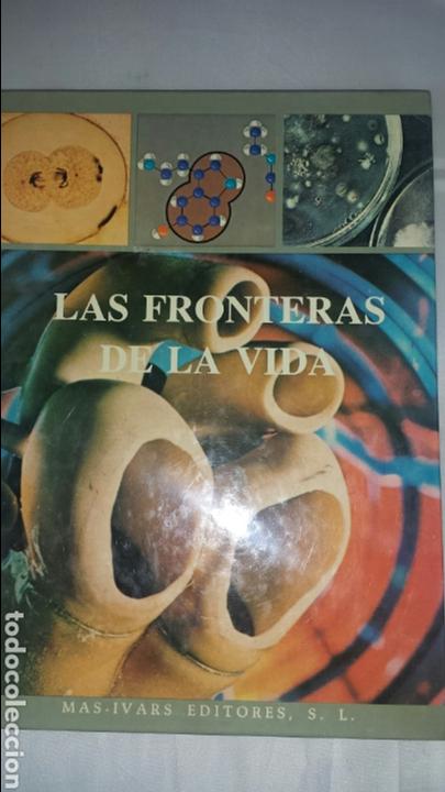 Libros de segunda mano: LAS FRONTERAS DE LA VIDA. MAS-IVARS EDITORES, 1976. - Foto 1