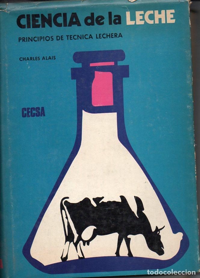 Libros de segunda mano: ALAIS : T&Eacute;CNICA DE LA LECHE (CECSA, 1970) - Foto 1