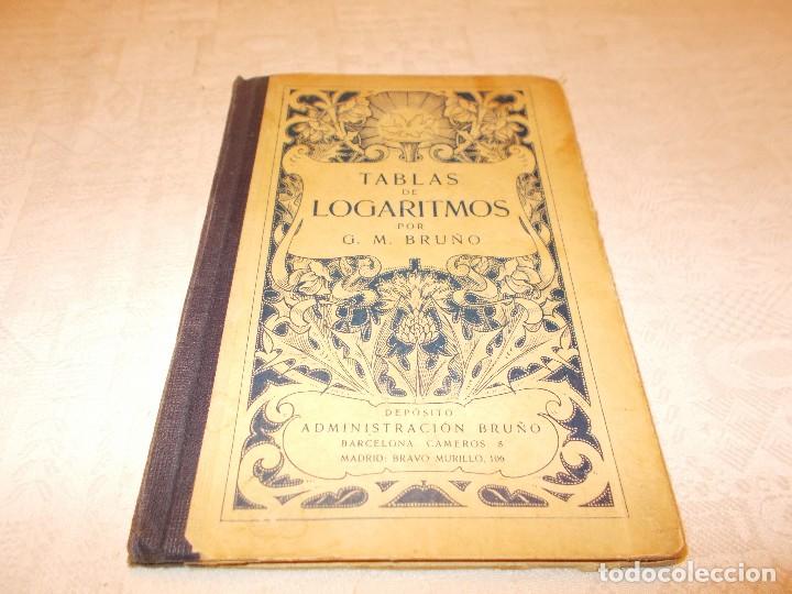 Libros de segunda mano de ciencias: TABLAS DE LOGARITMOS G.M. Bru&ntilde;o - Foto 1