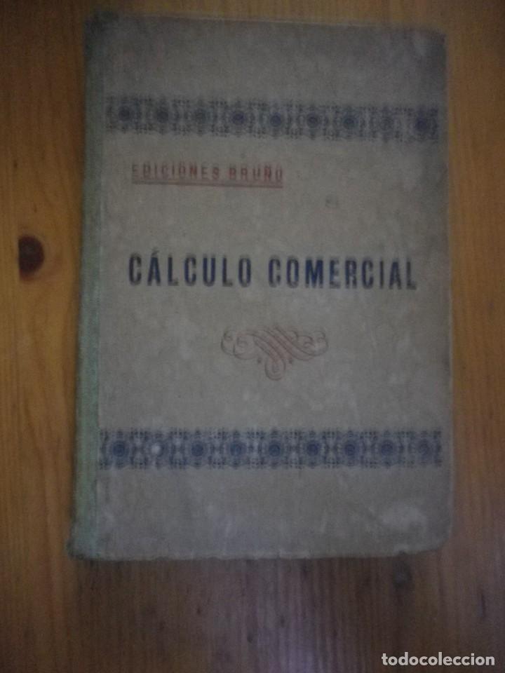 Libros de segunda mano de ciencias: CALCULO COMERCIAL BRU&Ntilde;O 1941 - Foto 2