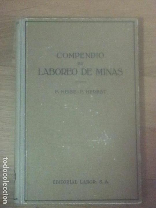 Libros de segunda mano: COMPENDIO DE LABOREO DE MINAS. F. HEISE - F. HERBST - Foto 1