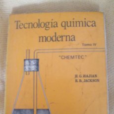 Libros de segunda mano de Ciencias: TECNOLOGÍA QUÍMICA MODERNA “CHEMTEC”. TOMO IV U. H. G. HAJIAN, R. L. PECSOK