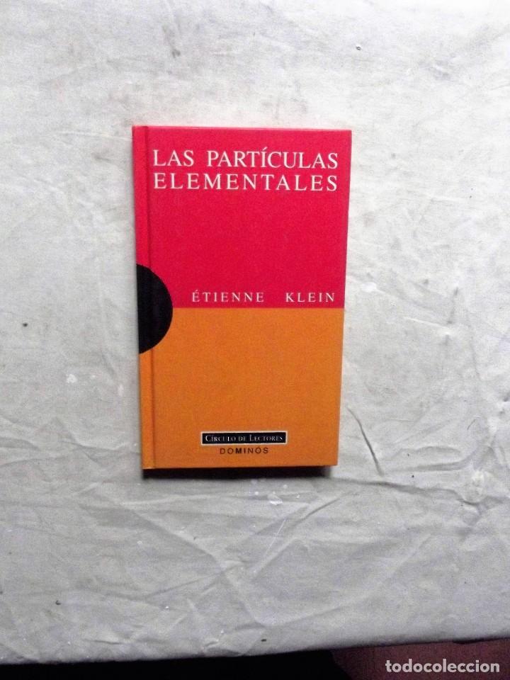 Libros de segunda mano de ciencias: LAS PARTICULAS ELEMENTALES DE ETIENNE KLEIN - Foto 1