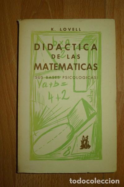 Libros de segunda mano de ciencias: LOVELL, K. Did&aacute;ctica de las matem&aacute;ticas : (Sus bases psicol&oacute;gicas) - Foto 1