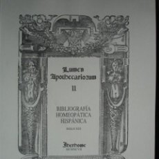 Libros de segunda mano: LUMEN APOTHECARIORUM. VOL II BIBLIOGRAFIA HOMEOPATICA .IBERHOME.1997.78 PG ILUSTRADO BOTANICA. Lote 77741085
