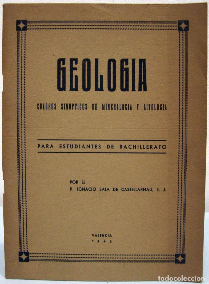 Libri di seconda mano: IGNACIO SALA DE CASTELLARNAU - GEOLOG&Iacute;A. CUADROS SIN&Oacute;PTICOS DE MINERALOG&Iacute;A Y LITOLOG&Iacute;A. 1945.