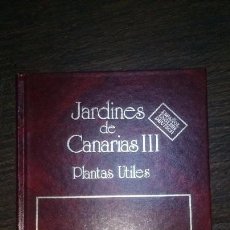 Libros de segunda mano: JARDINES DE CANARIAS III - PLANTAS UTILES - DAVID Y ZOE BRAMWELL . Lote 79843693