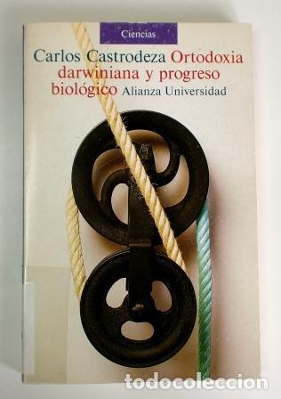 Libros de segunda mano: ORTODOXIA DARWINIANA Y PROGRESO BIOL&Oacute;GICO.- CARLOS CASTRODEZA - Foto 1