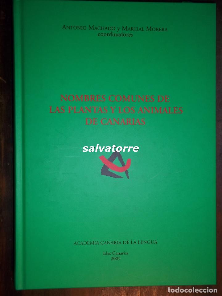 Libros de segunda mano: NOMBRES COMUNES DE LAS PLANTAS Y ANIMALES DE CANARIAS.2005.AGOTADO. ANTONIO MACHADO Y MARCIAL MORERA