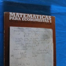 Libros de segunda mano de Ciencias: MATEMATICAS PARA ECONOMISTAS 1 POR Mª DEL CARMEN NIETO, LIBROS DE LECTURAS 1976. Lote 81890792
