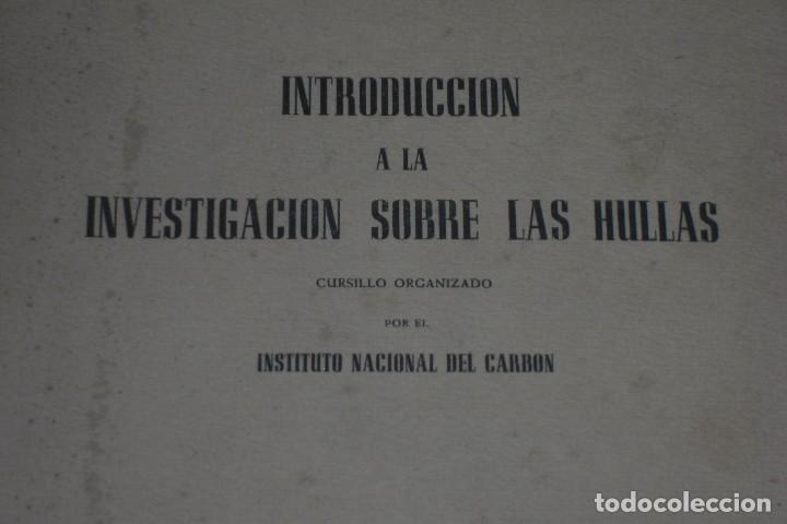Libros de segunda mano: INTRODUCCION A LA INVESTIGACION SOBRE LAS HULLAS 1950 P3 2 - Foto 2