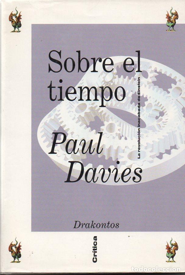 Libros de segunda mano de ciencias: PAUL DAVIES : SOBRE EL TIEMPO (CR&Iacute;TICA, 1996) - Foto 1
