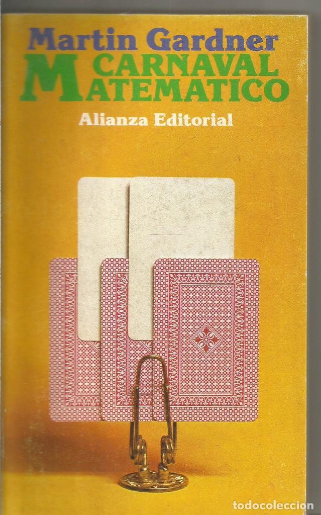 Libros de segunda mano de ciencias: MARTIN GARDNER. CARNAVAL MATEMATICO. ALIANZA EDITORIAL - Foto 1