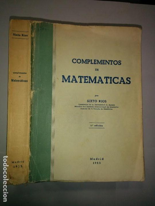 Libros de segunda mano de ciencias: COMPLEMENTOS DE MATEM&Aacute;TICAS 1953 SIXTO RIOS 5&ordf; EDICI&Oacute;N - Foto 1