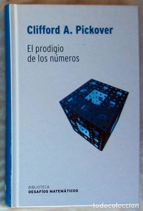 Libros de segunda mano de ciencias: EL PRODIGIO DE LOS N&Uacute;MEROS - CLIFFORD A. PICKOVER - RBA 2007 - VER INDICE - Foto 1