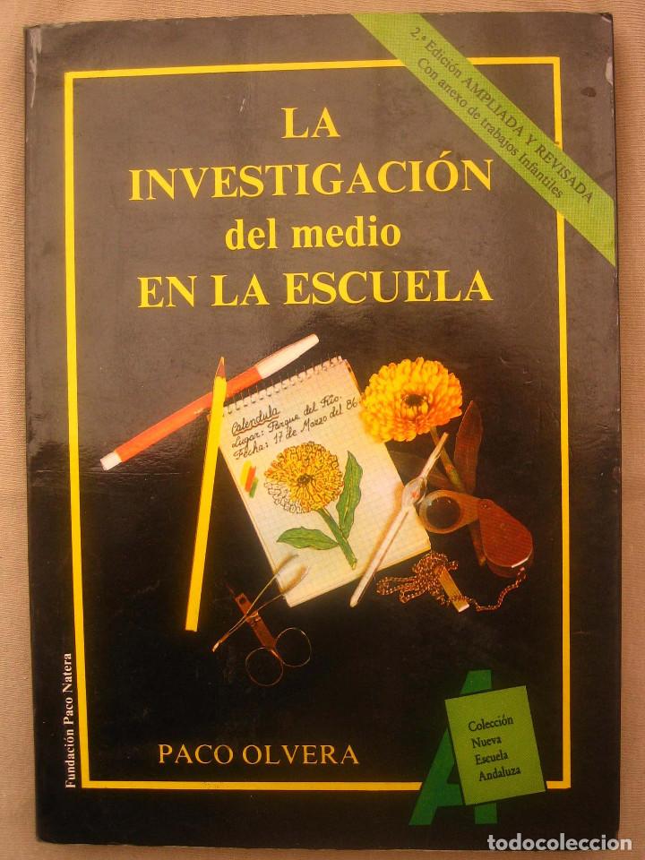 Libros de segunda mano de ciencias: La investigaci&oacute;n del medio en la escuela - Paco Olvera - Foto 1
