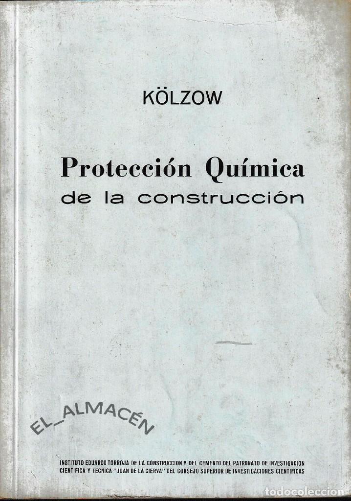 Libros de segunda mano de ciencias: PROTECCI&Oacute;N QU&Iacute;MICA DE LA CONSTRUCCI&Oacute;N (K&Ouml;LZOW 1971) SIN USAR - Foto 1