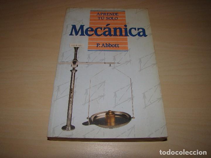 Libros de segunda mano de ciencias: APRENDE TU SOLO MEC&Aacute;NICA - P. ABBOTT - Foto 1