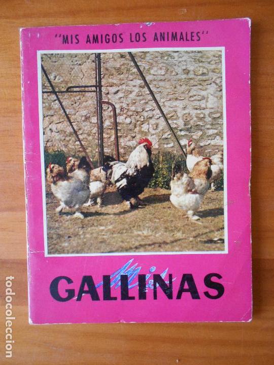 Libros de segunda mano: MIS GALLINAS - MIS AMIGOS LOS ANIMALES (D2) - Foto 1