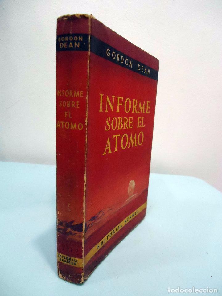 Libros de segunda mano de ciencias: GORDON DEAN - INFORME SOBRE EL &Aacute;TOMO. EDITORIAL HERMES, 1955. - Foto 2