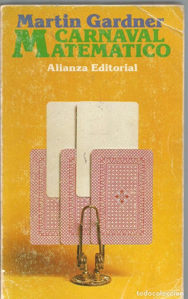 Libros de segunda mano de ciencias: MARTIN GARDNER. CARNAVAL MATEMATICO. ALIANZA - Foto 1