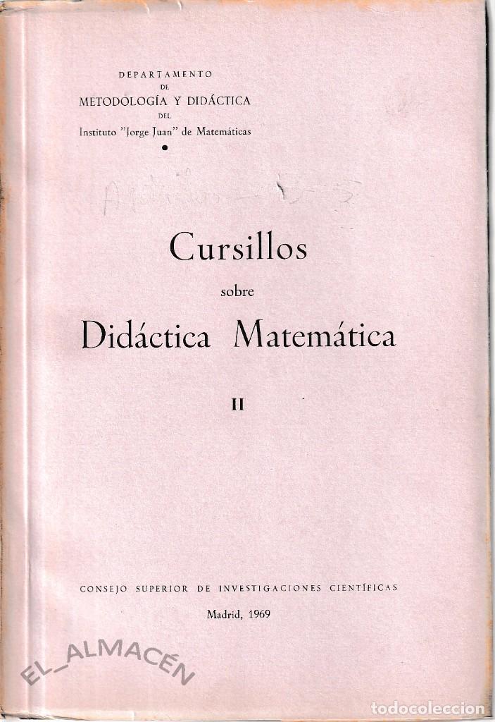 Libros de segunda mano de ciencias: CURSILLOS SOBRE DID&Aacute;CTICA MATEM&Aacute;TICA II (CSIC 1969) SIN USAR - Foto 1