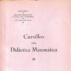 Libros de segunda mano de Ciencias: CURSILLOS SOBRE DIDÁCTICA MATEMÁTICA IV (CSIC 1971) SIN USAR. Lote 89185888