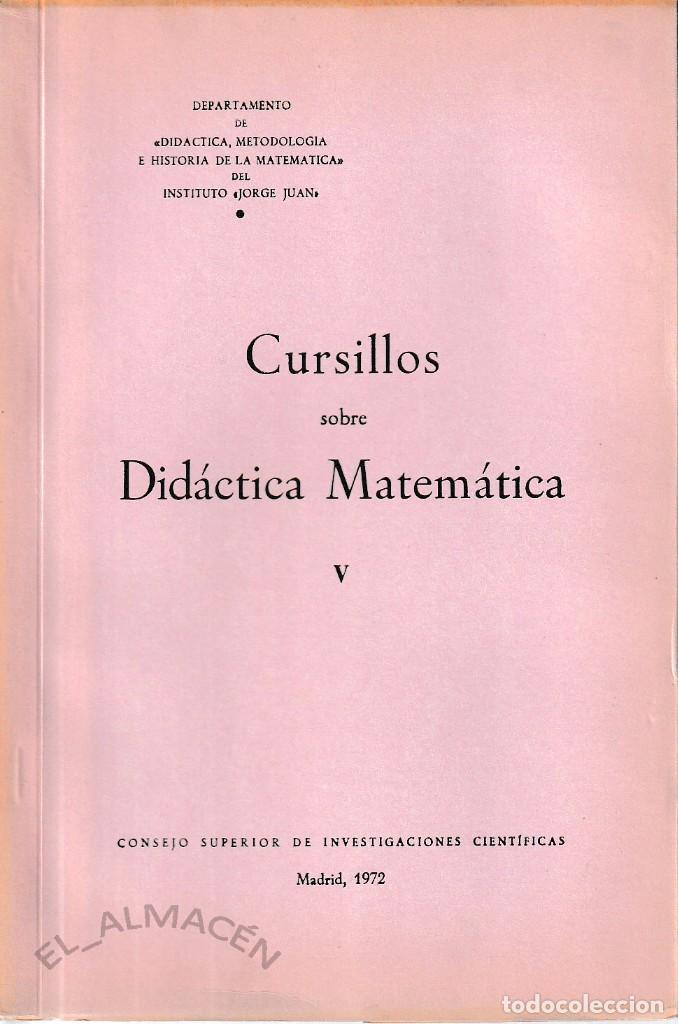 Libros de segunda mano de ciencias: CURSILLOS SOBRE DID&Aacute;CTICA MATEM&Aacute;TICA V (CSIC 1972) SIN USAR - Foto 1