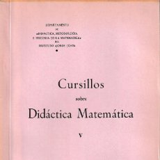 Libros de segunda mano de Ciencias: CURSILLOS SOBRE DIDÁCTICA MATEMÁTICA V (CSIC 1972) SIN USAR. Lote 89186132