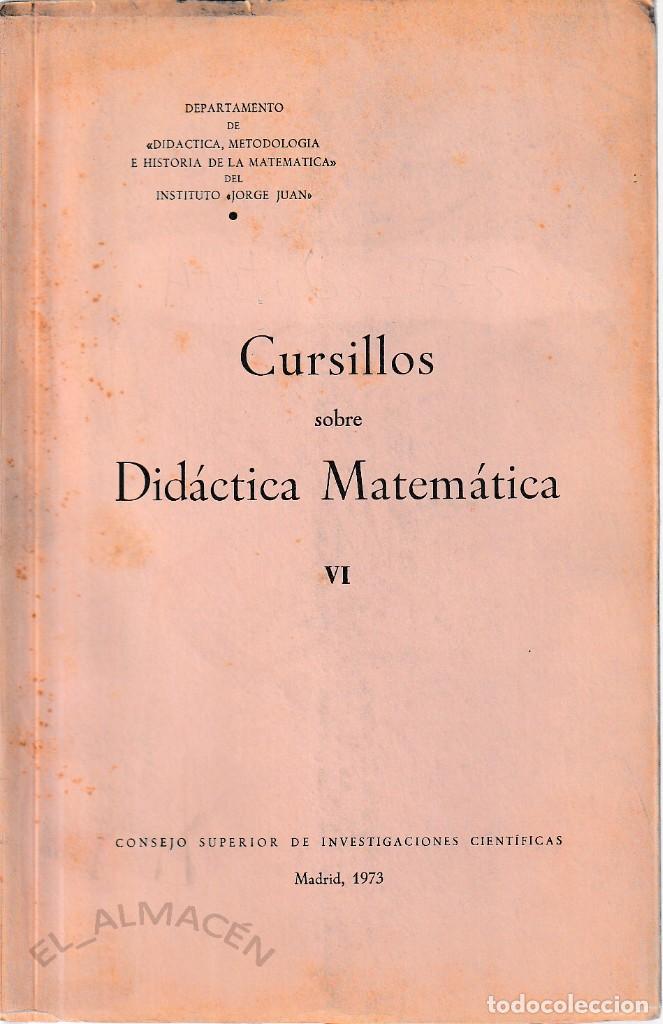 Libros de segunda mano de ciencias: CURSILLOS SOBRE DID&Aacute;CTICA MATEM&Aacute;TICA VI (CSIC 1972) SIN USAR - Foto 1