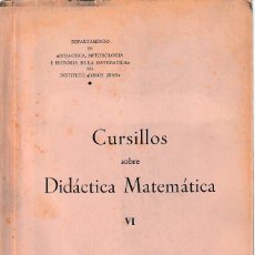 Libros de segunda mano de Ciencias: CURSILLOS SOBRE DIDÁCTICA MATEMÁTICA VI (CSIC 1972) SIN USAR. Lote 89186308