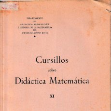 Libros de segunda mano de Ciencias: CURSILLOS SOBRE DIDÁCTICA MATEMÁTICA XI (CSIC 1976) SIN USAR. Lote 89186784