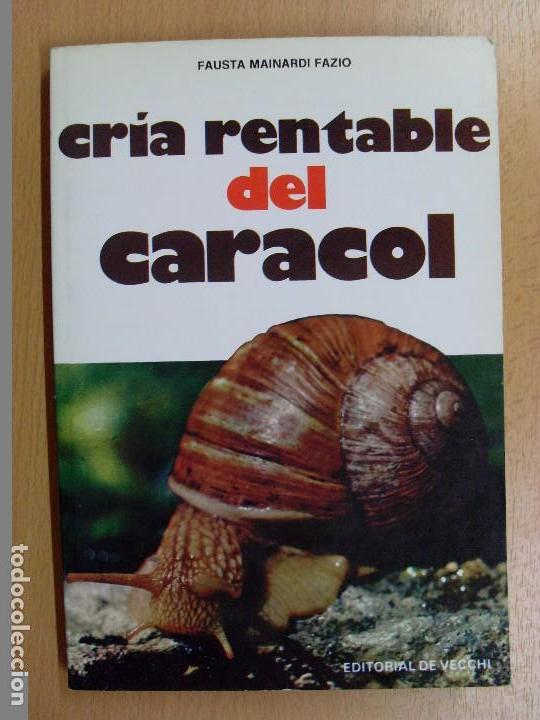 Libros de segunda mano: CR&Iacute;A RENTABLE DEL CARACOL / Fausta Mainardi Fazio / 1981 - Foto 1