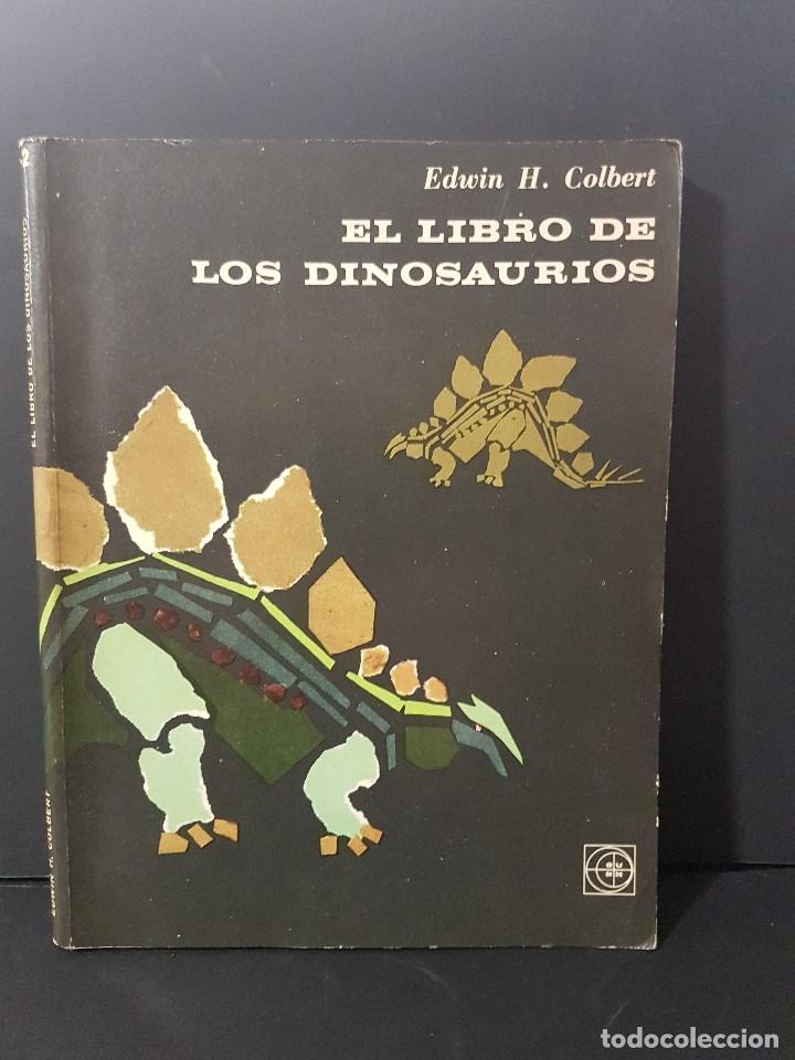 Libros de segunda mano: EL LIBRO DE LOS DINOSAURIOS,EDWIN H. COLBERT,ILUSTRADO - Foto 1