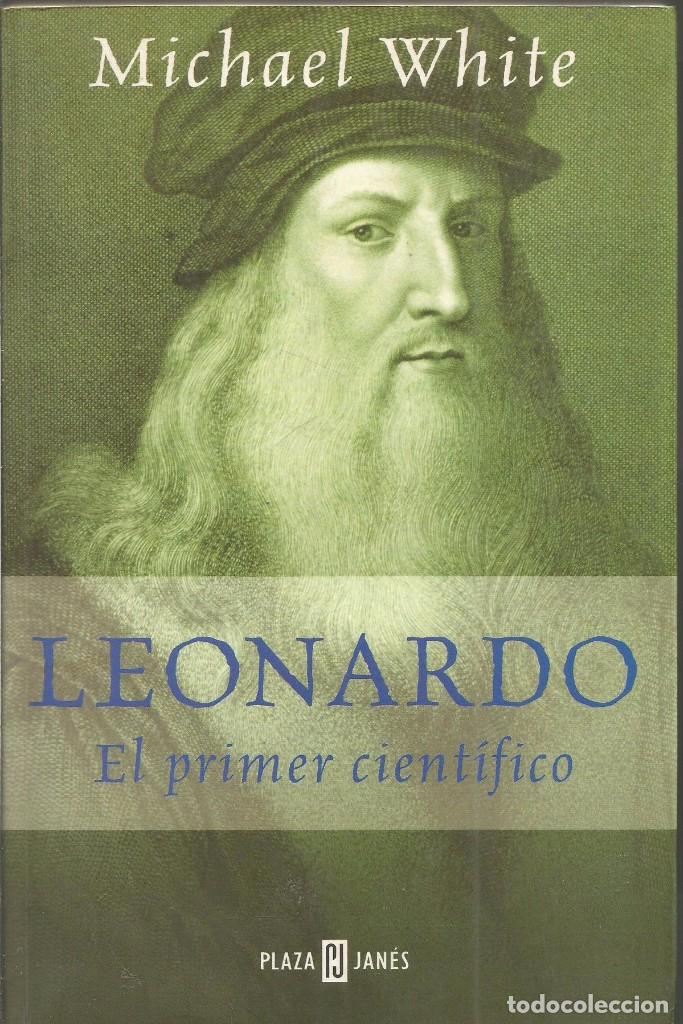 Libros de segunda mano de ciencias: MICHAEL WHITE. LEONARDO EL PRIMER CIENTIFICO. PLAZA & JANES - Foto 1