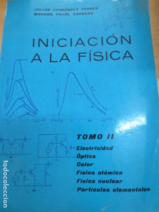 Libri di seconda mano: INICIACI&Oacute;N A LA F&Iacute;SICA TOMO II VV.AA A&Ntilde;O 1968