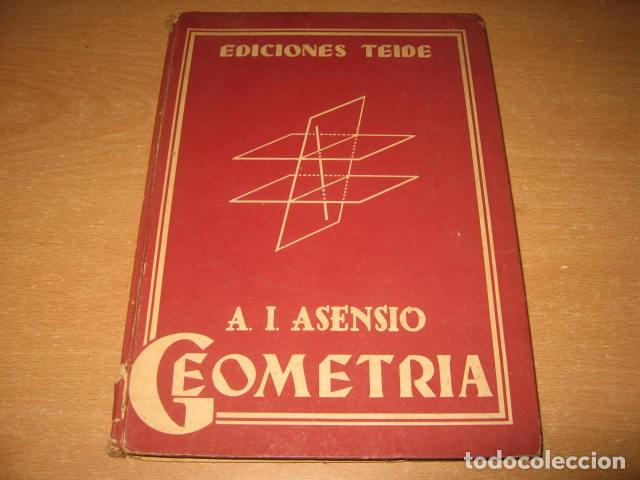 Libros de segunda mano de ciencias: libro GEOMETRIA ISABEL ASENSIO , EDICIONES TEIDE A&Ntilde;O 1946 - Foto 1