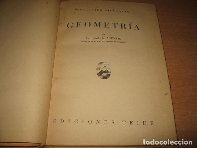 Libros de segunda mano de ciencias: libro GEOMETRIA ISABEL ASENSIO , EDICIONES TEIDE A&Ntilde;O 1946 - Foto 3