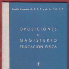 Libri di seconda mano: OPOSICIONES DE MAGISTERIO DE EDUCACIÓN FÍSICA 142 PÁGINAS AÑO 1959 MADRID TAPA DURA LE2059. Lote 91693405