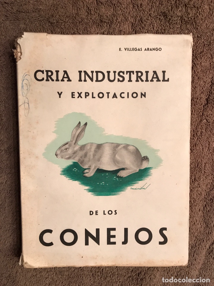 Libros de segunda mano: libro CRIA INDUSTRIAL Y EXPLOTACI&Oacute;N DE LOS CONEJOS (h.1930/40?) - Foto 1