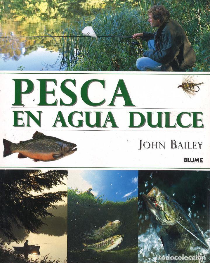 Libros de segunda mano: Pesca en agua dulce - John Bailey - Foto 1