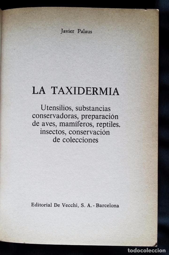 Libros de segunda mano: LA TAXIDERMIA | JAVIER PALAUS | DE VECCHI 1977 - Foto 2