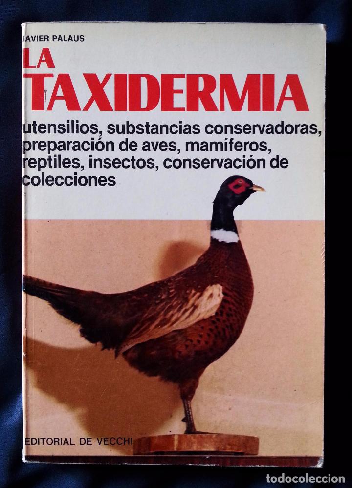 Libros de segunda mano: LA TAXIDERMIA | JAVIER PALAUS | DE VECCHI 1977 - Foto 6