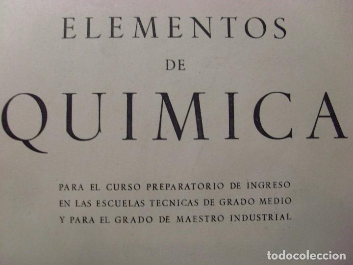 Libros de segunda mano de ciencias: ELEMENTOS DE QU&Iacute;MICA / Onofre Mendiola Ruiz / 1962 - Foto 3