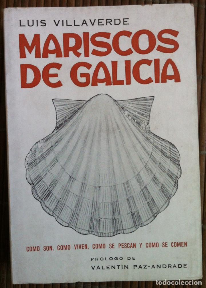 Libros de segunda mano: LUIS VILLAVERDE. MARISCOS DE GALICIA. 1974 - Foto 1