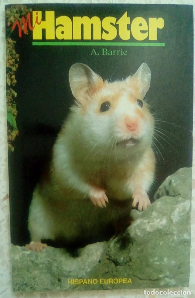 Libros de segunda mano: MI HAMSTER.- A. BARRIE - Foto 1