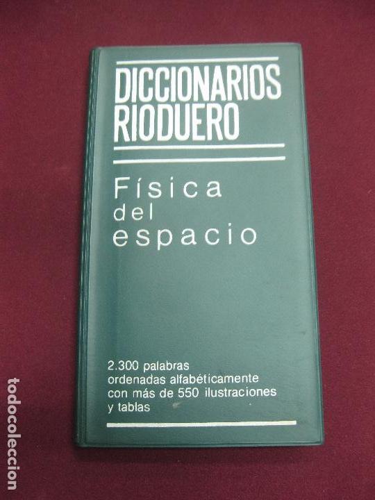 Libros de segunda mano de ciencias: FISICA DEL ESPACIO. DICCIONARIOS RIODUERO. 1978. - Foto 1