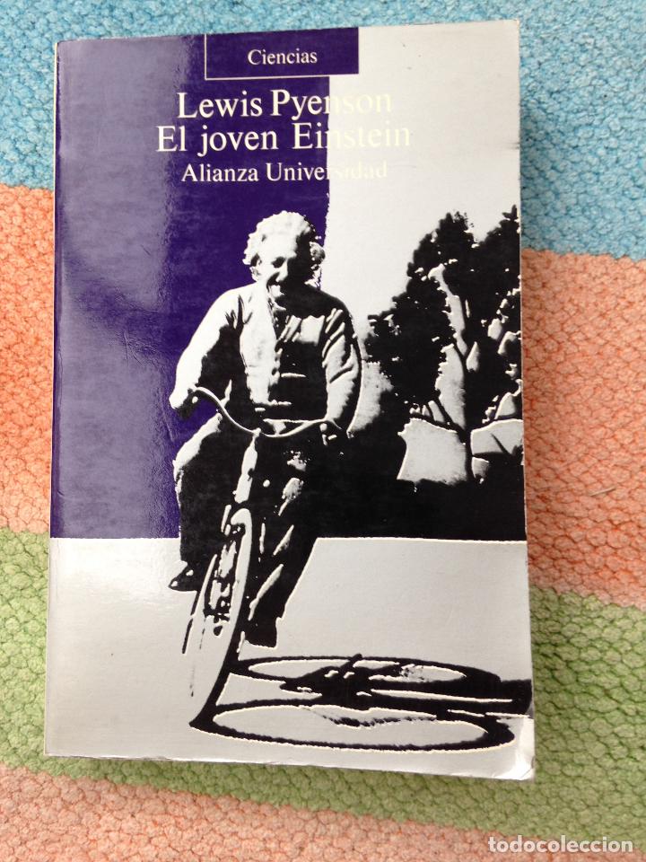 Libros de segunda mano de ciencias: EL JOVEN EINSTEIN  LEWIS PYENSON  ALIANZA UNIVERSIDAD - Foto 1