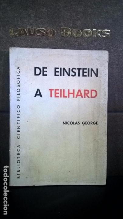 Libros de segunda mano de ciencias: DE EINSTEIN A TEILHARD, NICOLAS GEORGE - Foto 1