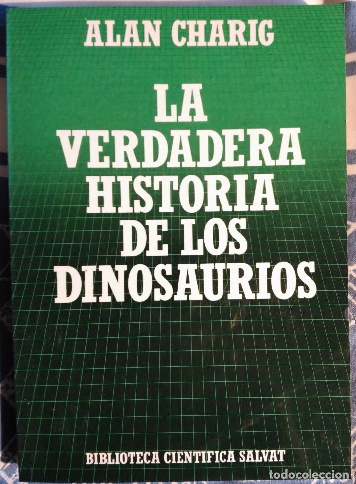 Libros de segunda mano: Alan Charig . La verdadera historia de los dinosaurios - Foto 1